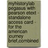 Myhistorylab Pegasus With Pearson Etext - Standalone Access Card - For The American Journey Brief,Combined