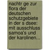 Nachtr Ge Zur Flora Der Deutschen Schutzgebiete In Der S Dsee: Mit Ausschluss Samoa's Und Der Karolinen... door Karl Moritz Schumann