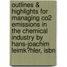 Outlines & Highlights For Managing Co2 Emissions In The Chemical Industry By Hans-Joachim Leimk?Hler, Isbn by Cram101 Textbook Reviews