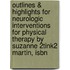 Outlines & Highlights For Neurologic Interventions For Physical Therapy By Suzanne %22tink%22 Martin, Isbn