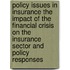 Policy Issues In Insurance The Impact Of The Financial Crisis On The Insurance Sector And Policy Responses