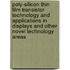 Poly-Silicon Thin Film Transistor Technology And Applications In Displays And Other Novel Technology Areas