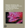 Remains, Historical And Literary, Connected With The Palatine Counties Of Lancaster And Chester (2; V. 31) door Manchester Chetham Society