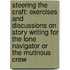 Steering The Craft: Exercises And Discussions On Story Writing For The Lone Navigator Or The Mutinous Crew
