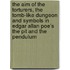 The Aim Of The Torturers, The Tomb-Like Dungeon And Symbols In Edgar Allan Poe's  The Pit And The Pendulum