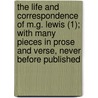 The Life And Correspondence Of M.G. Lewis (1); With Many Pieces In Prose And Verse, Never Before Published door Matthew Gregory Lewis
