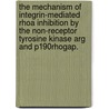 The Mechanism Of Integrin-Mediated Rhoa Inhibition By The Non-Receptor Tyrosine Kinase Arg And P190Rhogap. door William Daniel Bradley