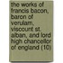 The Works Of Francis Bacon, Baron Of Verulam, Viscount St. Alban, And Lord High Chancellor Of England (10)