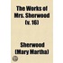 The Works Of Mrs. Sherwood (Volume 16); Being The Only Uniform Edition Ever Published In The United States