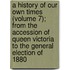 A History Of Our Own Times (Volume 7); From The Accession Of Queen Victoria To The General Election Of 1880
