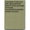 Concepts of Calculus With Applicationsd Edition Value Package (Includes Mymathlab/Mystatlab Student Access) by Martha Goshaw