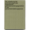 Die Umsetzung Der Anforderungen Des Allgemeinen Gleichbehandlungsgesetzes In Der Personaleinstellungspraxis by Rudiger R.R. Matzen