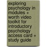 Exploring Psychology in Modules + Worth Video Toolkit for Introductory Psychology Access Card + Study Guide by Worth Publishers