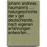 Johann Andreas Naumann's ...: Naturgeschichte Der V Gel Deutschlands, Nach Eigenen Erfahrungen Entworfen... door Johann Andreas Naumann