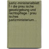 Justiz-Ministerialblatt F R Die Preu Ische Gesetzgebung Und Rechtspflege / Preu Isches Justizministerium... by Preu En Justizministerium