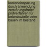Kosteneinsparung Durch Anwendung Zerstörungsfreier Prüfverfahren Für Betonbauteile Beim Bauen Im Bestand door Martin Krause