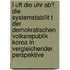 L Uft Die Uhr Ab? Die Systemstabilit T Der Demokratischen Volksrepublik Korea In Vergleichender Perspektive