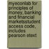 Myeconlab For Principles Of Money, Banking And Financial Marketsstudent Access Code, Includes Pearson Etext