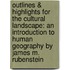 Outlines & Highlights For The Cultural Landscape: An Introduction To Human Geography By James M. Rubenstein