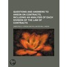 Questions And Answers To Anson On Contracts, Including An Analysis Of Each Division Of The Law Of Contracts door James Reilly Jordan