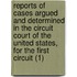 Reports Of Cases Argued And Determined In The Circuit Court Of The United States, For The First Circuit (1)