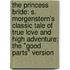 The Princess Bride: S. Morgenstern's Classic Tale Of True Love And High Adventure; The "Good Parts" Version