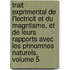Trait Exprimental De L'Lectricit Et Du Magntisme, Et De Leurs Rapports Avec Les Phnomnes Naturels, Volume 5