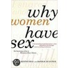 Why Women Have Sex: Understanding Sexual Motivations--From Adventure To Revenge (And Everything In Between) door David M. Buss