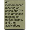 4Th Iberoamerican Meeting On Optics And 7Th Latin American Meeting On Optics, Lasers, And Their Applications door Vera L. Brudny