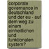 Corporate Governance In Deutschland Und Der Eu - Auf Dem Weg Zu Einem Einheitlichen Und Funktionalen System?