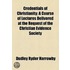 Credentials Of Christianity; A Course Of Lectures Delivered At The Request Of The Christian Evidence Society