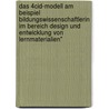 Das 4Cid-Modell Am Beispiel Bildungswissenschaftlerin Im Bereich Design Und Entwicklung Von Lernmaterialien" door Annika Schenck-Mwandaro