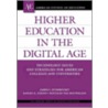 Higher Education In The Digital Age: Technology Issues And Strategies For American Colleges And Universities by Van Houweling