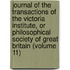 Journal Of The Transactions Of The Victoria Institute, Or Philosophical Society Of Great Britain (Volume 11)