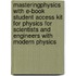 Masteringphysics With E-Book Student Access Kit For Physics For Scientists And Engineers With Modern Physics