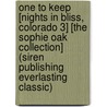 One To Keep [Nights In Bliss, Colorado 3] [The Sophie Oak Collection] (Siren Publishing Everlasting Classic) door Sophie Oak