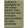 Outlines & Highlights For The Ocean Basins: Their Structure And Evolution, Second Edition By Open University by Cram101 Textbook Reviews