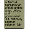 Outlines & Highlights For Understanding Amer. Politics And Government -Alt. Edition By Coleman Coleman, Isbn by Cram101 Textbook Reviews