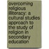 Overcoming Religious Illiteracy: A Cultural Studies Approach To The Study Of Religion In Secondary Education