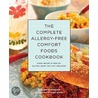 The Complete Allergy-Free Comfort Foods Cookbook: Every Recipe Is Free Of Gluten, Dairy, Soy, Nuts, And Eggs door Elizabeth Gordon