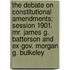 The Debate On Constitutional Amendments; Session 1901. Mr. James G. Batterson And Ex-Gov. Morgan G. Bulkeley