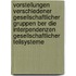 Vorstellungen Verschiedener Gesellschaftlicher Gruppen Ber Die Interpendenzen Gesellschaftlicher Teilsysteme