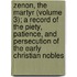 Zenon, The Martyr (Volume 3); A Record Of The Piety, Patience, And Persecution Of The Early Christian Nobles