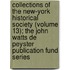 Collections Of The New-York Historical Society (Volume 13); The John Watts De Peyster Publication Fund Series