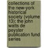 Collections Of The New-York Historical Society (Volume 13); The John Watts De Peyster Publication Fund Series