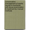 Conservative Management Of Sports Injuries & Functional Soft-Tissue Examination & Treatment By Manual Methods by Warren I. Hammer
