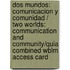 Dos Mundos: Comunicacion Y Comunidad / Two Worlds: Communication And Community/quia Combined Wblm Access Card