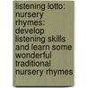 Listening Lotto: Nursery Rhymes: Develop Listening Skills And Learn Some Wonderful Traditional Nursery Rhymes door Key Education