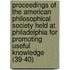 Proceedings Of The American Philosophical Society Held At Philadelphia For Promoting Useful Knowledge (39-40)