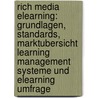 Rich Media Elearning: Grundlagen, Standards, Marktubersicht Learning Management Systeme Und Elearning Umfrage door Jorg Hehl